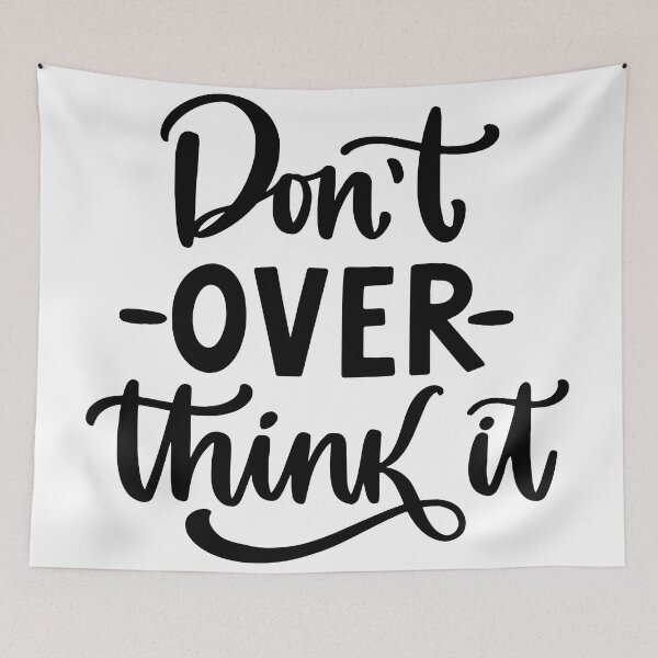 Item preview, Hang on. Let me overthink this - Don't Overthink Black designed and sold by ReidDesigns.