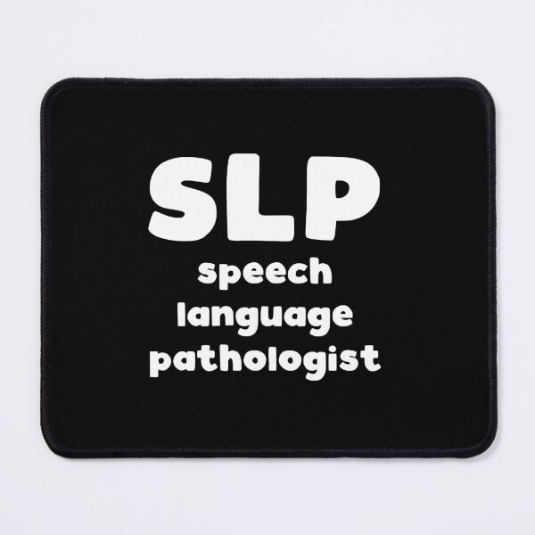 Item preview, SLP Speech Language Pathologist - speech therapist slogan designed and sold by kapotka.