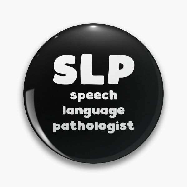 Item preview, SLP Speech Language Pathologist - speech therapist slogan designed and sold by kapotka.