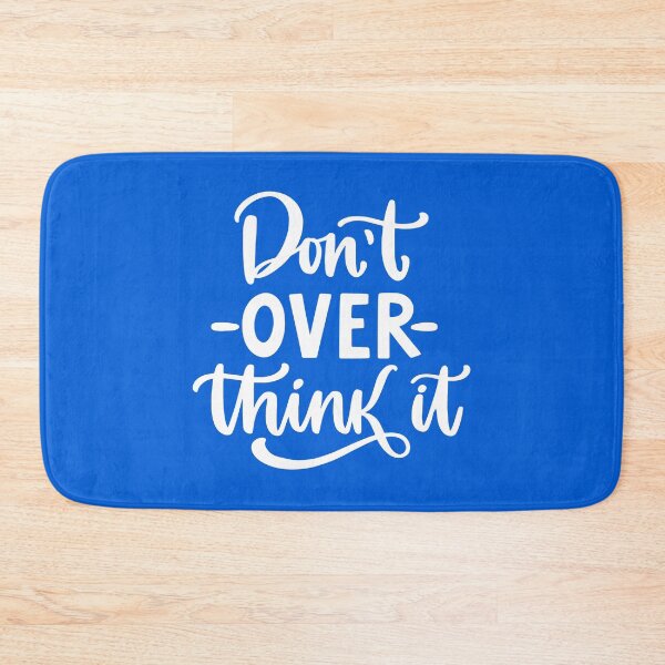 Item preview, Hang on. Let me overthink this - Don't Overthink White designed and sold by ReidDesigns.