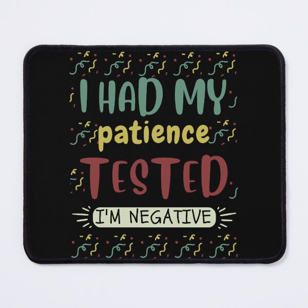 Item preview, No Patience - Sarcasm Message Statement designed and sold by Hic21.