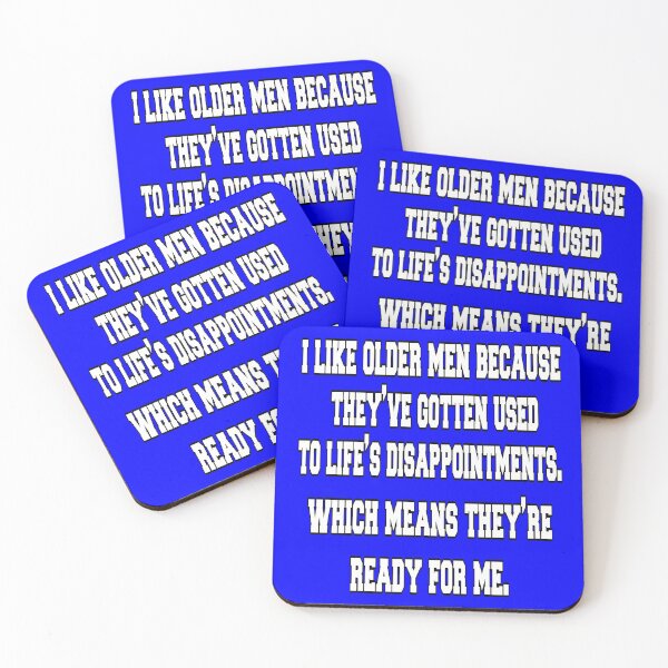 Item preview, Senior Citizen Humor I Like Older Men Because They've Gotten Used To Life's Disappointments designed and sold by fantasticdesign.