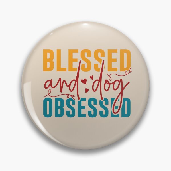 Item preview, Blessed and Dog Obsessed - Animal Lovers designed and sold by DebbisPalette.