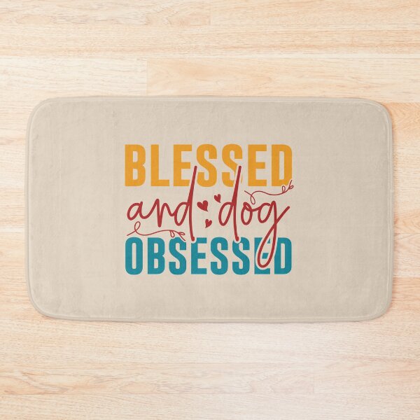 Item preview, Blessed and Dog Obsessed - Animal Lovers designed and sold by DebbisPalette.