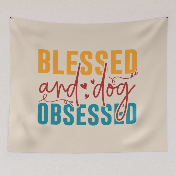 Item preview, Blessed and Dog Obsessed - Animal Lovers designed and sold by DebbisPalette.