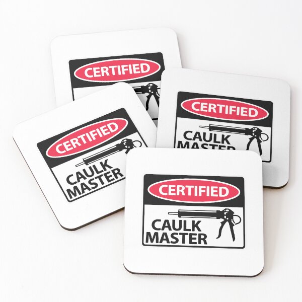 Item preview, Certified CAULK MASTER Caulking Sign designed and sold by richter74.