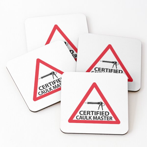 Item preview, Certified CAULK MASTER Caulking Warning Sign Triangle designed and sold by richter74.