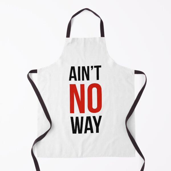 Item preview, Ain't no way designed and sold by BestQuest.