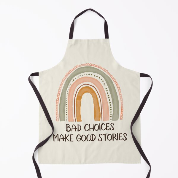 Item preview, Bad Choices Make Good Stories Rainbow designed and sold by bolimj.