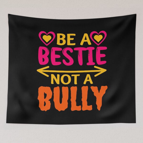 Item preview, Be a bestie not a bully  designed and sold by EvergreenWhimsy.