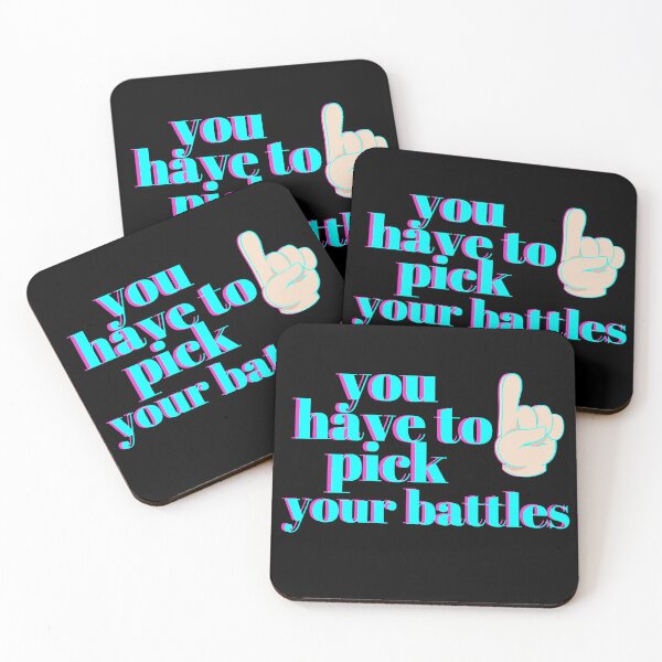 Item preview, You Have To Pick Your Battles designed and sold by bateka.