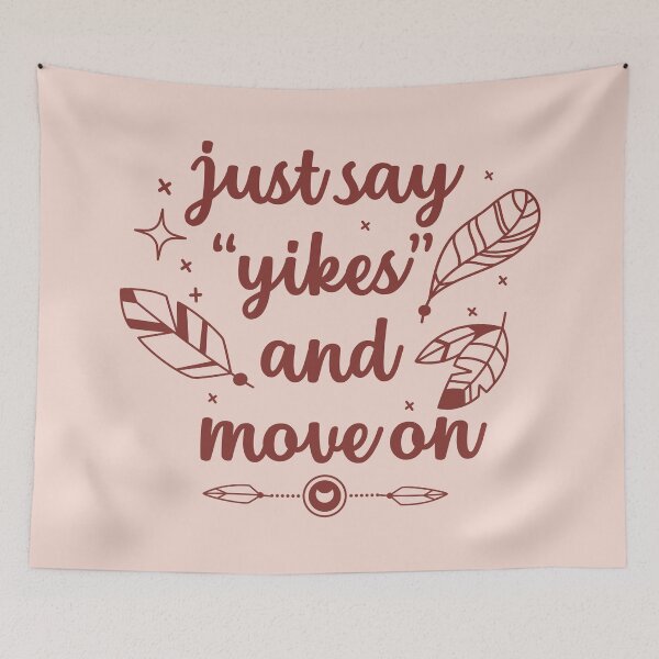 Item preview, Just Say "Yikes" and Move On Typography designed and sold by bolimj.