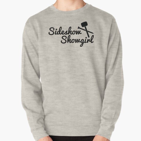 Sideshow Showgirl Pullover Sweatshirt