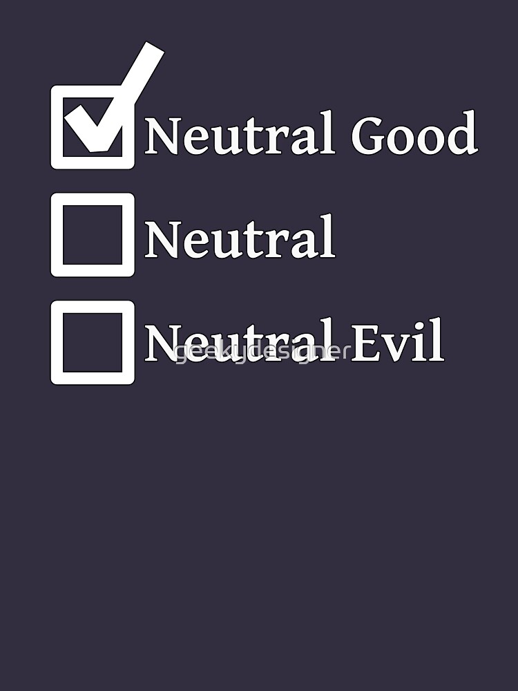 "Neutral Good DND 5e Pathfinder RPG Alignment Role Playing Tabletop RNG Checklist" Tshirt by