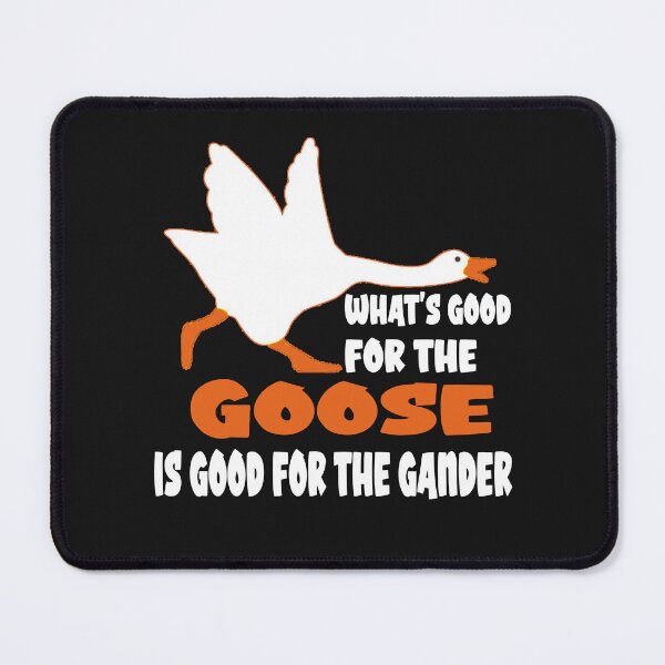 Item preview, what's good for the goose is good for the gander funny quote designed and sold by Morja2015.