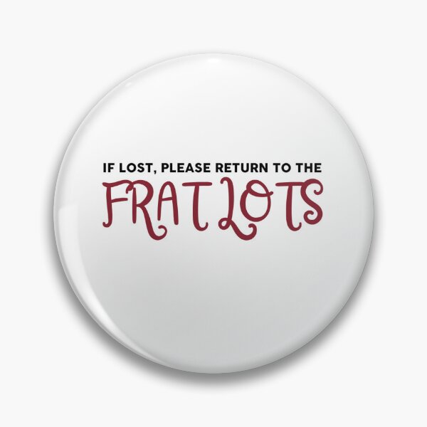 Item preview, if lost, please return to the frat lots designed and sold by skylarpatterson.