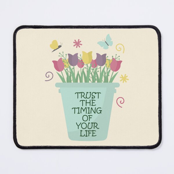 Item preview, Trust The Timing Of Your Life designed and sold by bolimj.