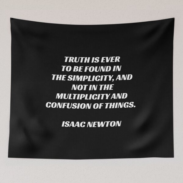 Item preview, Truth is ever to be found in the simplicity and not in the multiplicity and confusion of things - Isaac Newton Quotes designed and sold by Inspirationmotivation.