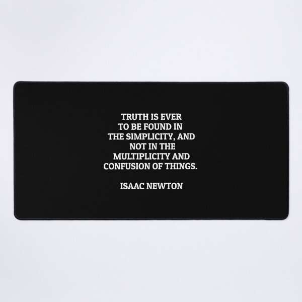 Item preview, Truth is ever to be found in the simplicity and not in the multiplicity and confusion of things - Isaac Newton Quotes designed and sold by Inspirationmotivation.