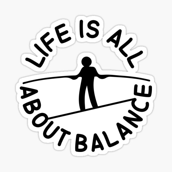 life-is-all-about-balance-quotes-funny-quotes-gift-for-kids-and