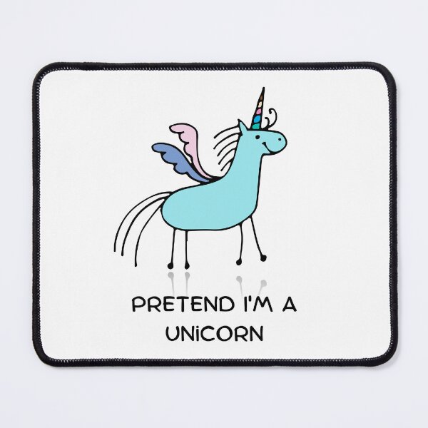 Item preview, Pretend I'm a UNICORN, a perfect gift for all unicorn lovers #2 designed and sold by AnnsDreams.