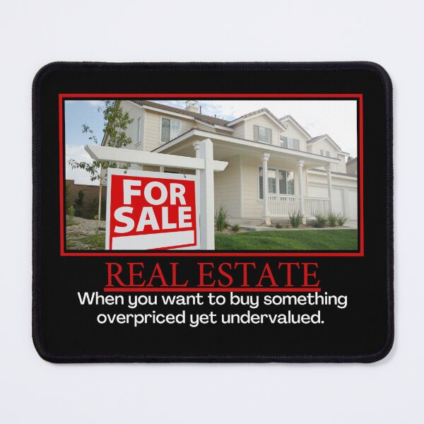 Item preview, Real Estate- Demotivational Poster designed and sold by DesignsByDaddy.