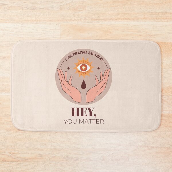 Item preview, Hey, You Matter Your Feelings Are Valid designed and sold by bolimj.