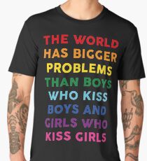 The World Has Bigger Problems Men's Premium T-Shirt