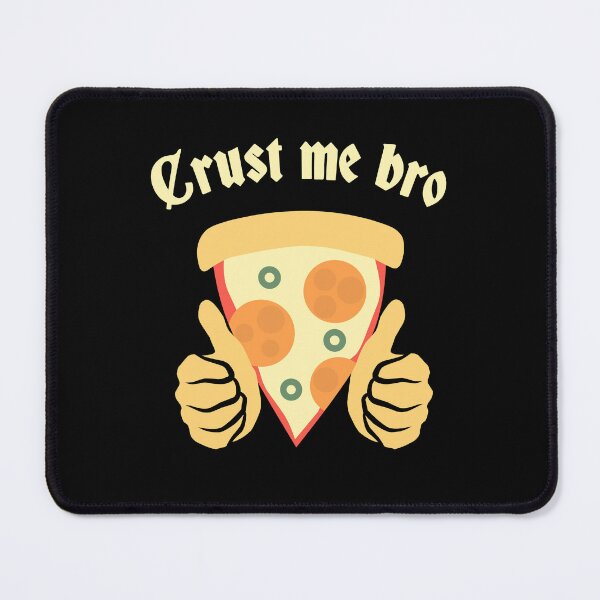 Item preview, Crust me bro, pizza pun designed and sold by EnzoVectorism.