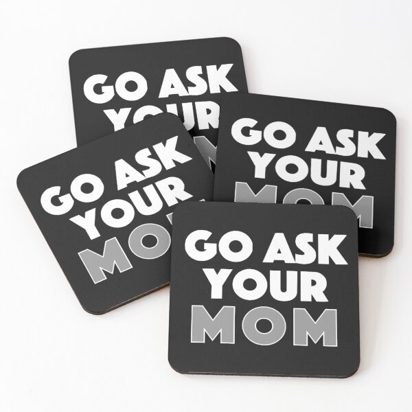 Item preview, Go Ask Your Mom designed and sold by Bododobird.