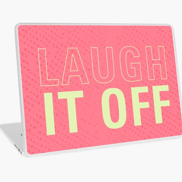 Laugh It Off Laptop Skin