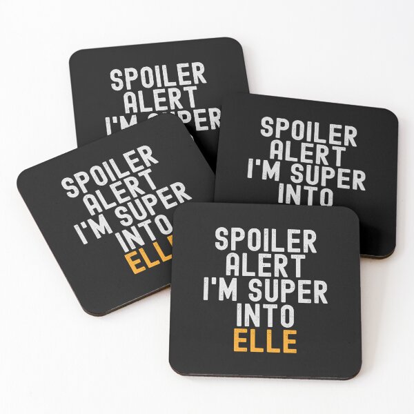 Item preview, Funny Spoiler Alert I'm Super Into Elle designed and sold by kindxinn.