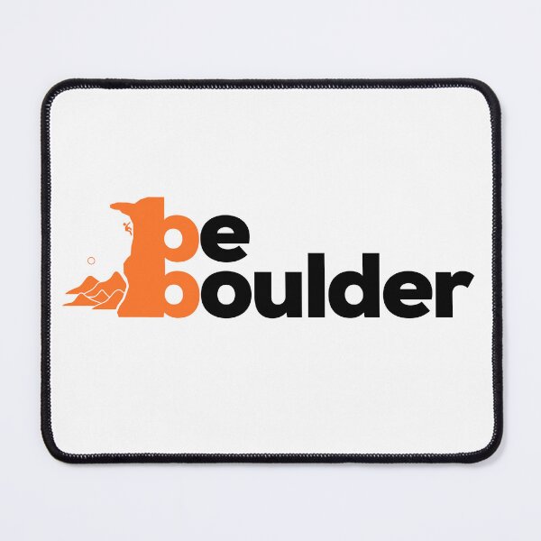 Item preview, Be Boulder. Rock Climbing. Bouldering designed and sold by Boulder Design Co.