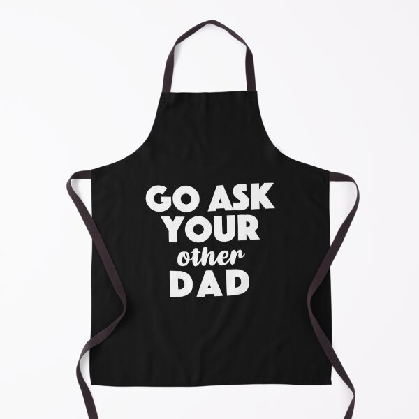 Item preview, Go Ask Your Other Dad designed and sold by Bododobird.