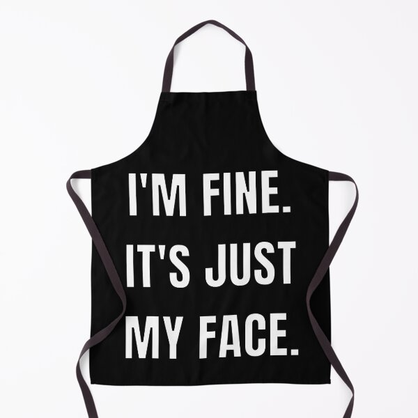 Item preview, I'm fine. It's just my face. designed and sold by Caregiverology.