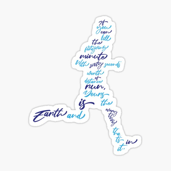 Runner design made with If by Rudyard Kipling Sticker