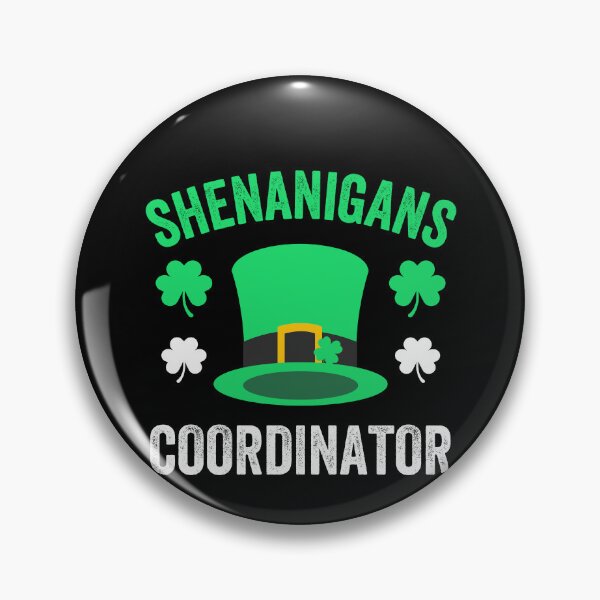 Item preview, Shenanigans Coordinator St Patrick's Shamrock St Paddys Day designed and sold by Trankix.