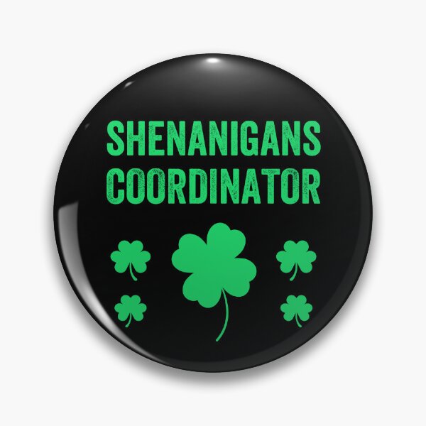 Item preview, Shenanigans Coordinator St Patrick's Shamrock St Paddys Day designed and sold by Trankix.