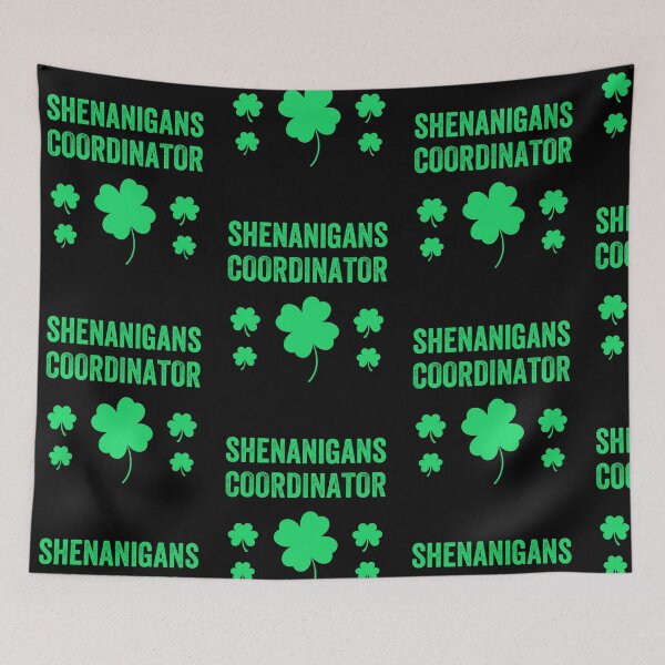 Item preview, Shenanigans Coordinator St Patrick's Shamrock St Paddys Day designed and sold by Trankix.