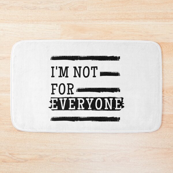 Item preview, Im Not For Everyone - Sarcasm designed and sold by Hic21.