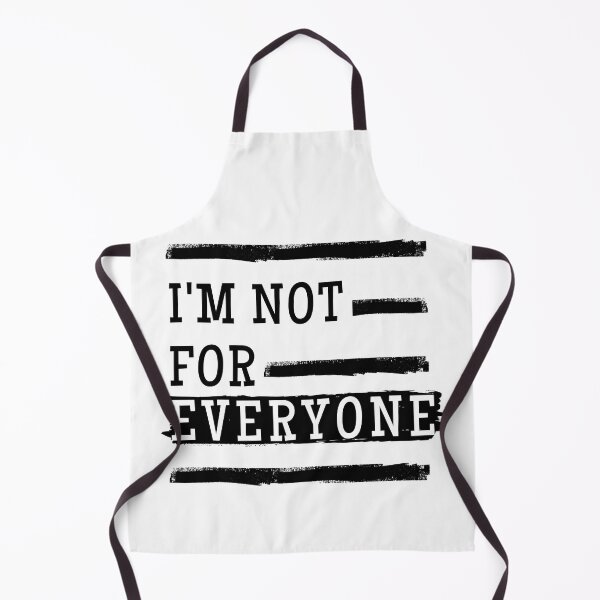 Item preview, Im Not For Everyone - Sarcasm designed and sold by Hic21.