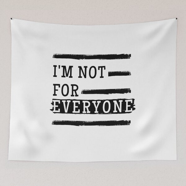 Item preview, Im Not For Everyone - Sarcasm designed and sold by Hic21.
