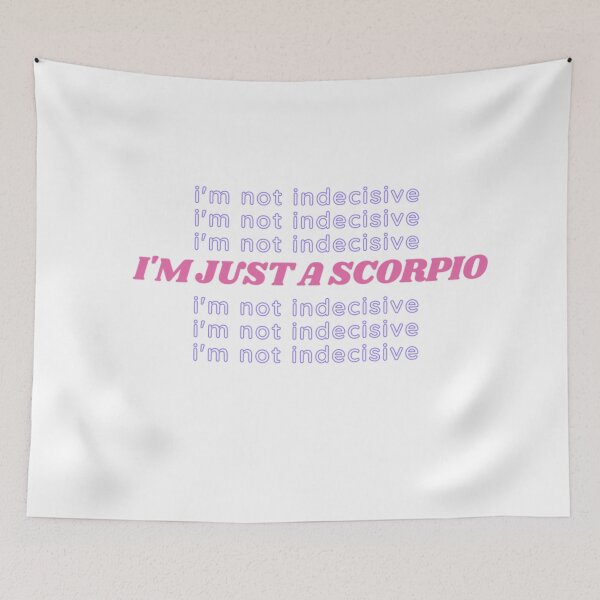 Item preview, Scorpio zodiac : I'm Not Indecisive, I'm Just A Scorpio designed and sold by Mariemcreations.
