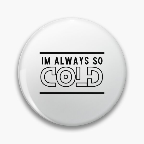 Item preview, Im Always So Cold designed and sold by mouad naouiri.