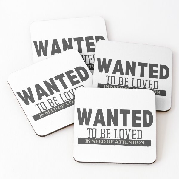 Item preview, Wanted to Be Loved, I need Attention designed and sold by Pink Ribbon.