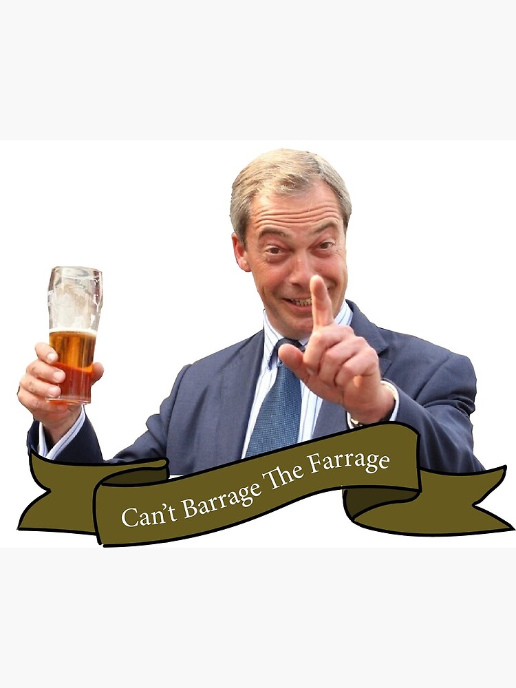 Can T Barrage The Farage