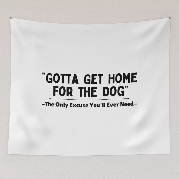Item preview, Gotta Get Home For The Dog designed and sold by SherlocksStore.