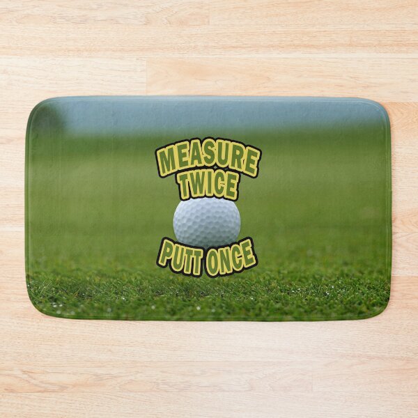 Item preview, Measure Twice Putt Once (Golf Fans) designed and sold by Fanarchist.