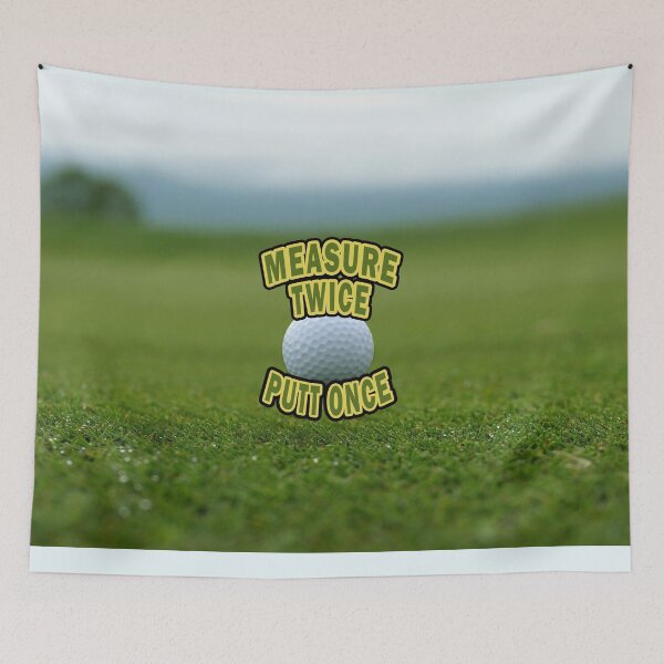 Item preview, Measure Twice Putt Once (Golf Fans) designed and sold by Fanarchist.