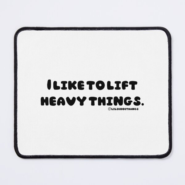 Item preview, I like to lift heavy things. v1 | @lilsboobthangs designed and sold by lilsboobthangs.